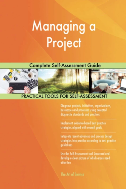 Managing a Project Complete Self-Assessment Guide