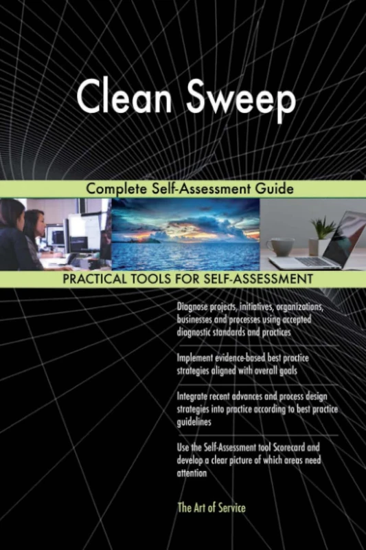 Clean Sweep Complete Self-Assessment Guide