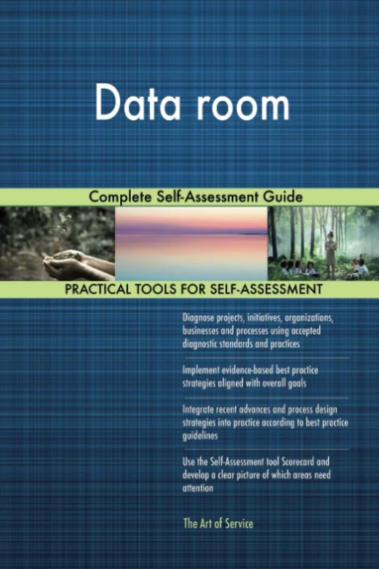 Data room Complete Self-Assessment Guide