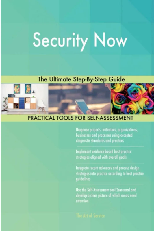 Security Now The Ultimate Step-By-Step Guide