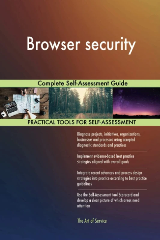 Browser security Complete Self-Assessment Guide
