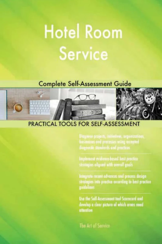Hotel Room Service Complete Self-Assessment Guide