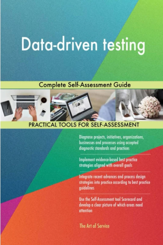 Data-driven testing Complete Self-Assessment Guide