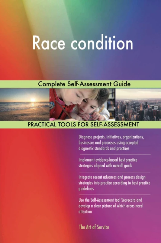 Race condition Complete Self-Assessment Guide