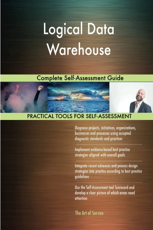 Logical Data Warehouse Complete Self-Assessment Guide