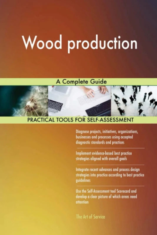 Wood production A Complete Guide