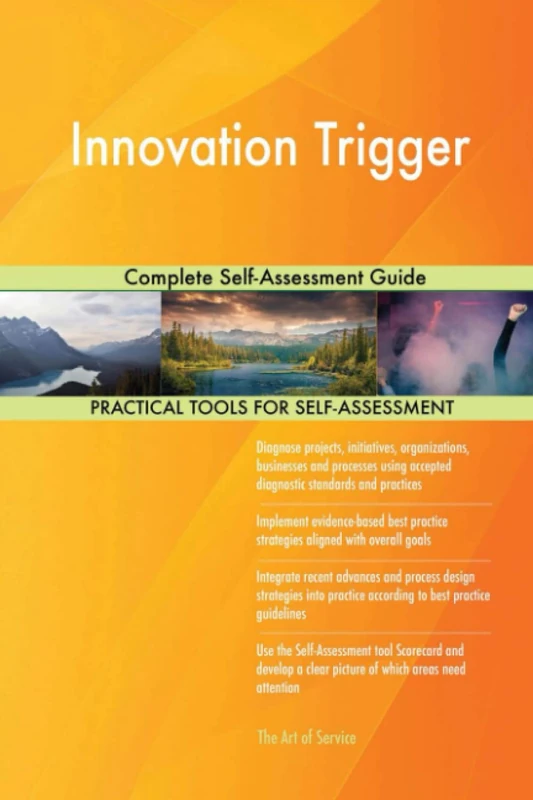 Innovation Trigger Complete Self-Assessment Guide