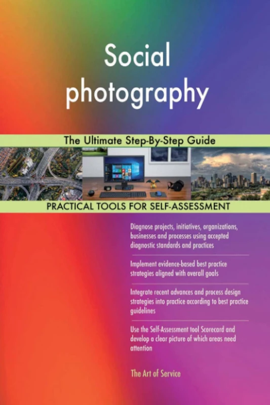 Social photography The Ultimate Step-By-Step Guide