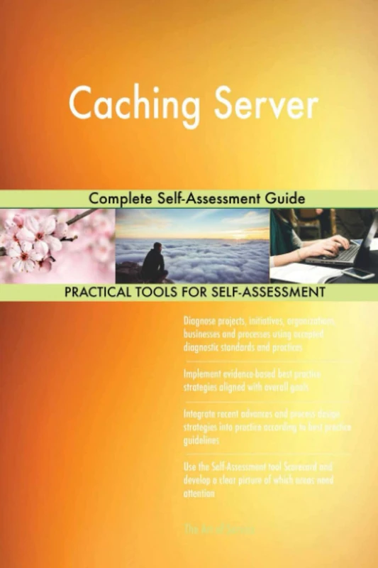 Caching Server Complete Self-Assessment Guide - Image 1