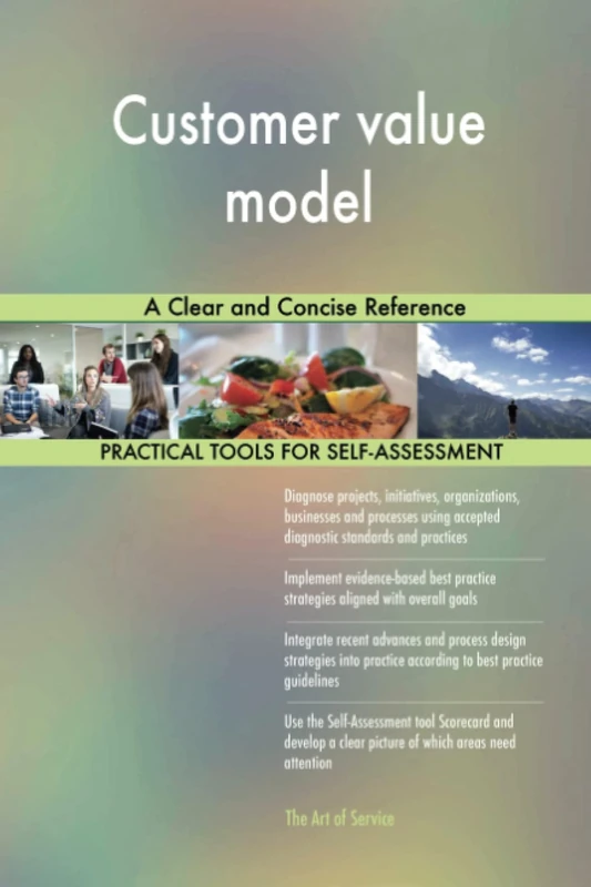 Customer value model A Clear and Concise Reference