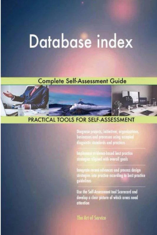Database index Complete Self-Assessment Guide