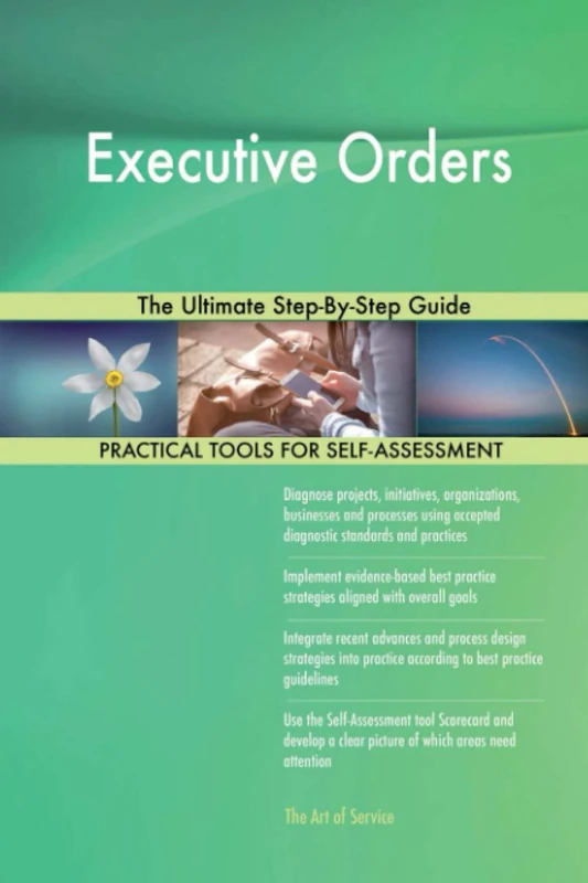 Executive Orders The Ultimate Step-By-Step Guide