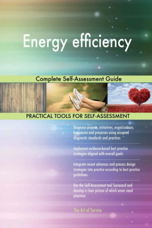 Energy efficiency Complete Self-Assessment Guide