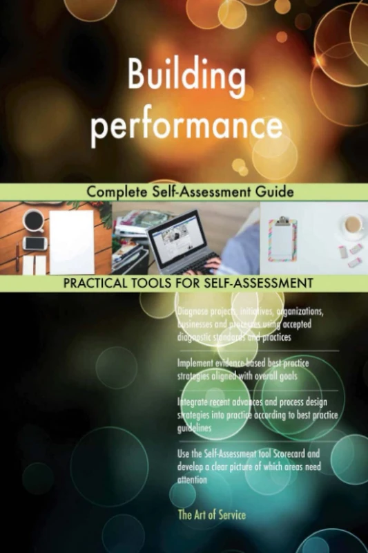 Building performance Complete Self-Assessment Guide