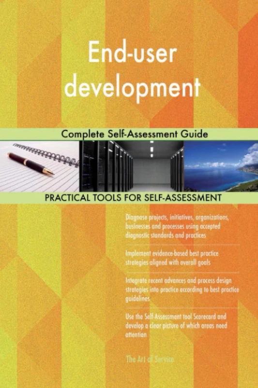 End-user development Complete Self-Assessment Guide