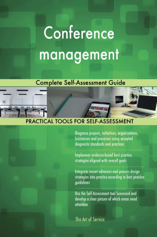 Conference management Complete Self-Assessment Guide