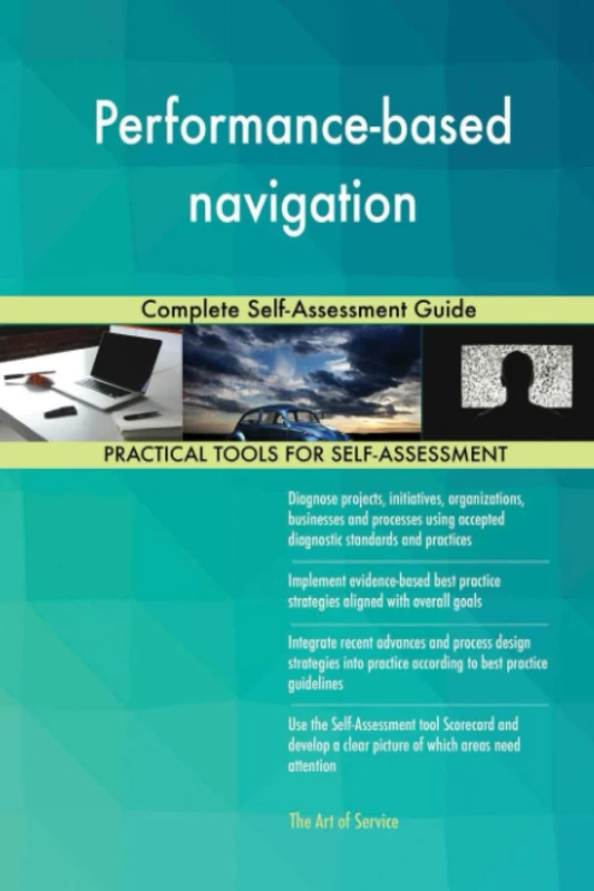 Performance-based navigation Complete Self-Assessment Guide