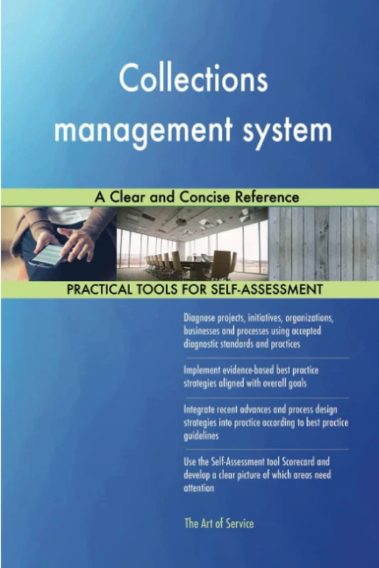 Collections management system A Clear and Concise Reference