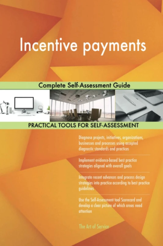 Incentive payments Complete Self-Assessment Guide