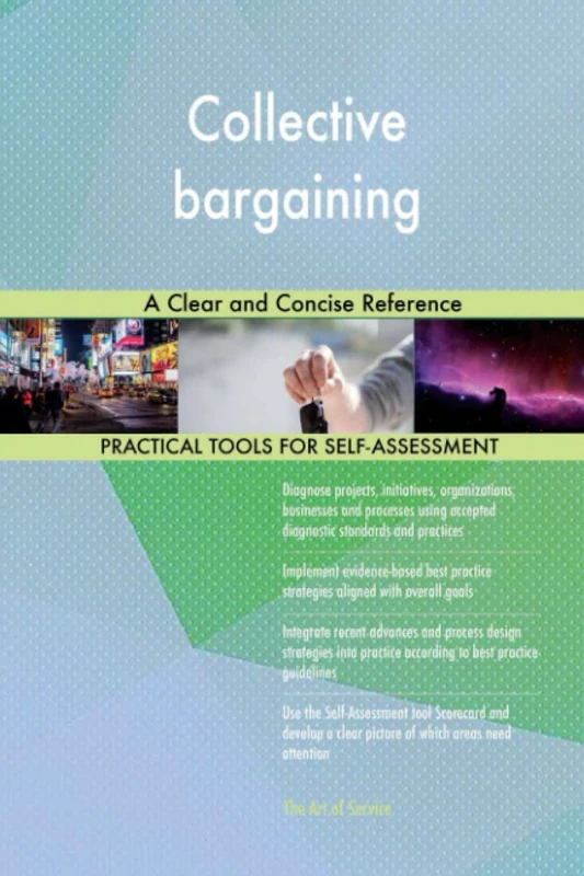 Collective bargaining A Clear and Concise Reference