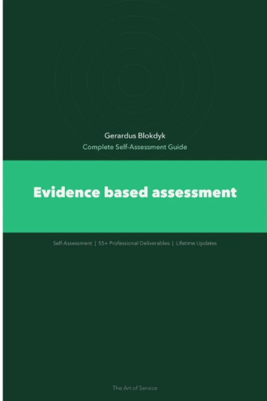 Evidence based assessment Complete Self-Assessment Guide