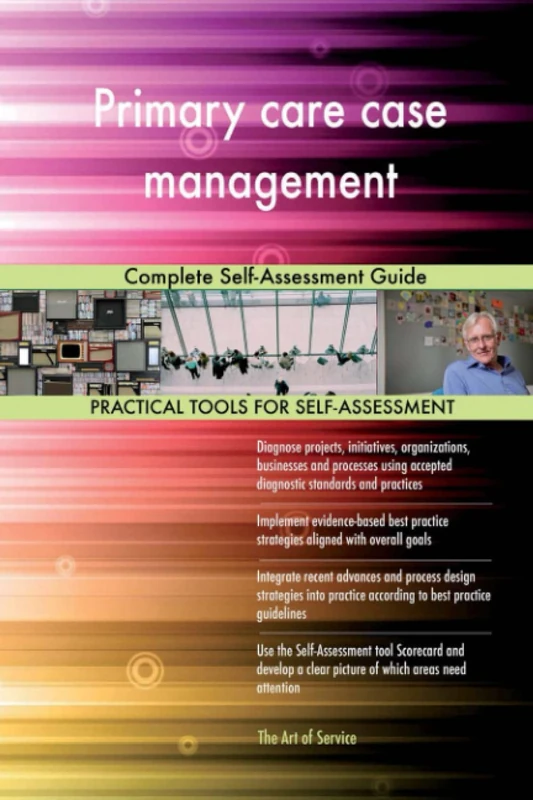 Primary care case management Complete Self-Assessment Guide
