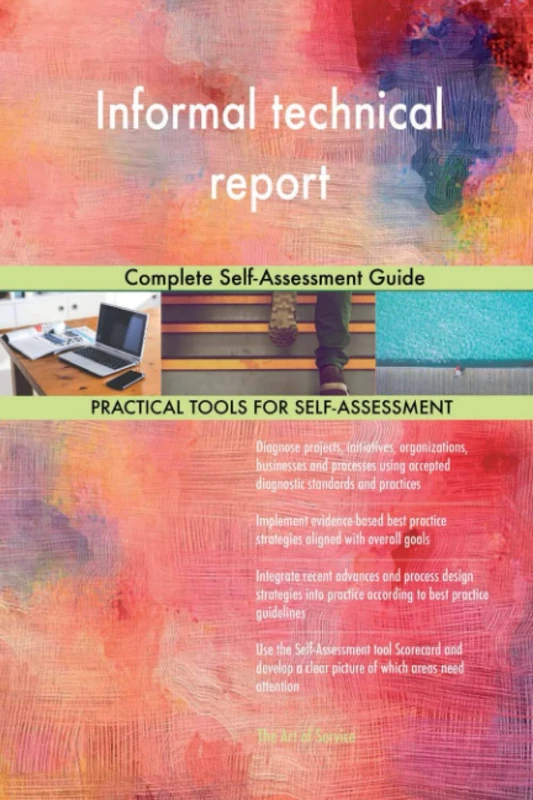Informal technical report Complete Self-Assessment Guide