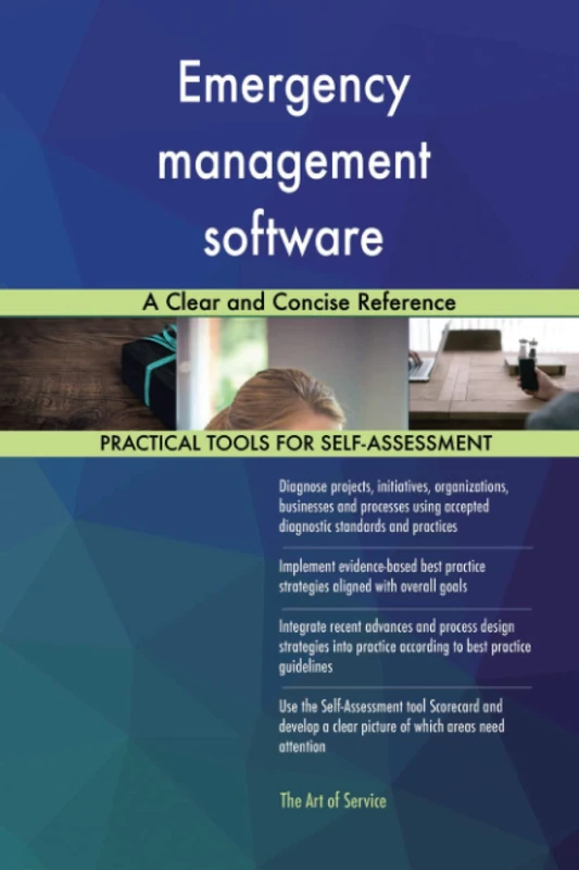 Emergency management software A Clear and Concise Reference