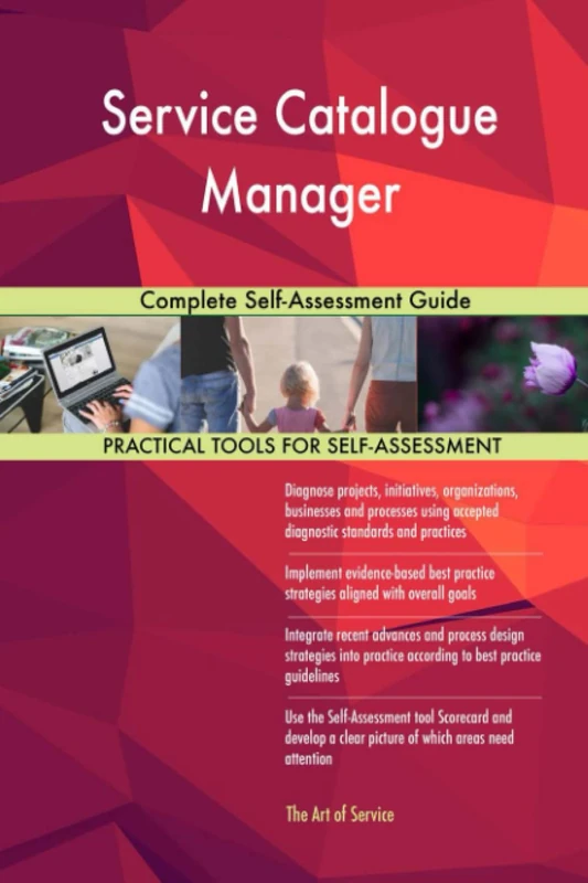 Service Catalogue Manager Complete Self-Assessment Guide