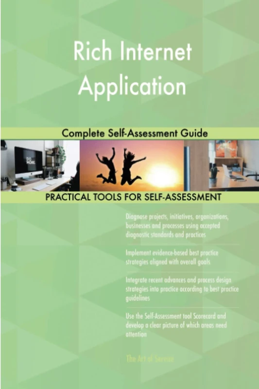 Rich Internet Application Complete Self-Assessment Guide