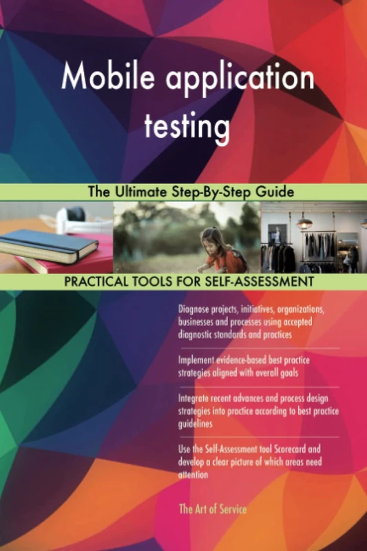 Mobile application testing The Ultimate Step-By-Step Guide