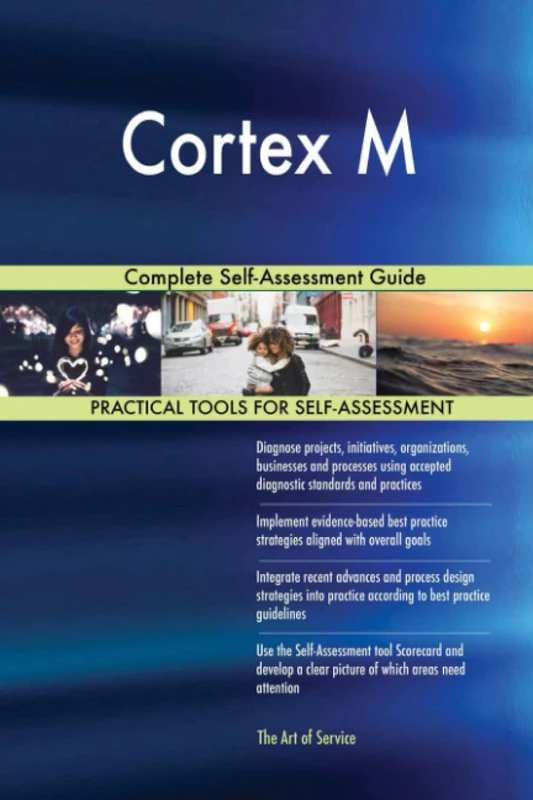 Cortex M Complete Self-Assessment Guide