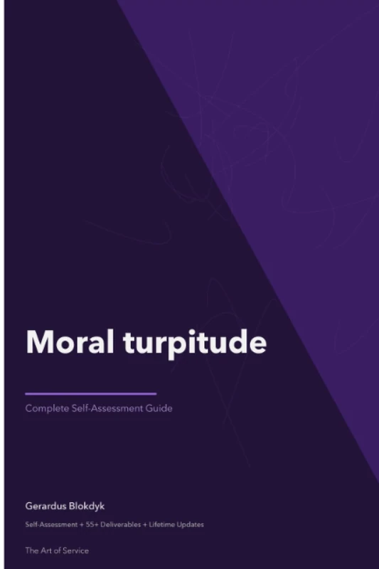Moral turpitude The Ultimate Step-By-Step Guide