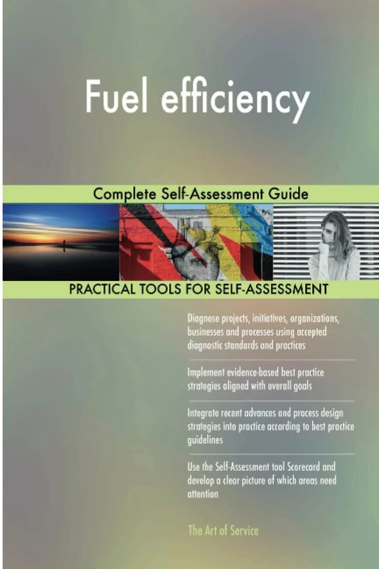 Fuel efficiency Complete Self-Assessment Guide