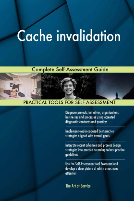 Cache invalidation Complete Self-Assessment Guide
