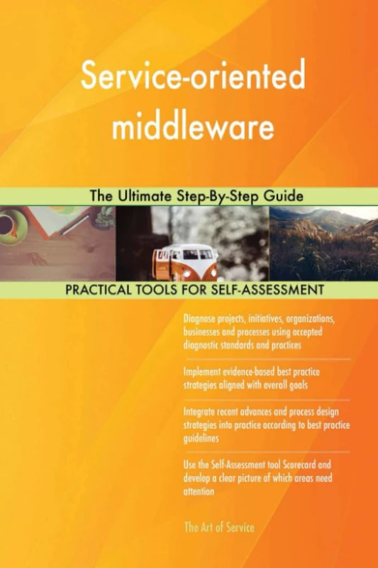 Service-oriented middleware The Ultimate Step-By-Step Guide