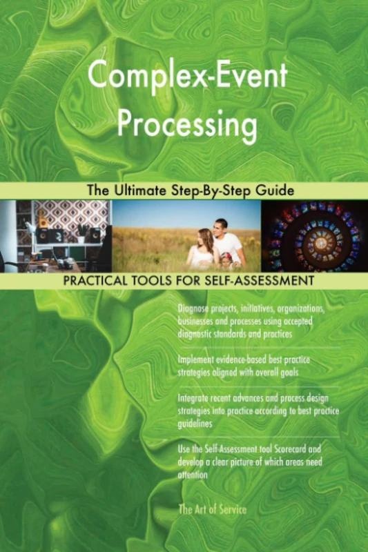 Complex-Event Processing The Ultimate Step-By-Step Guide