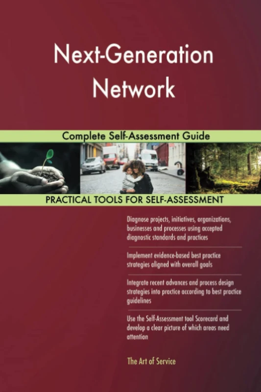 Next-Generation Network Complete Self-Assessment Guide
