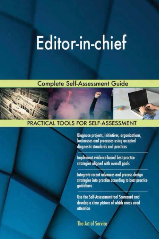 Editor-in-chief Complete Self-Assessment Guide