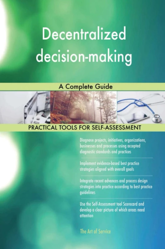 Decentralized decision-making A Complete Guide
