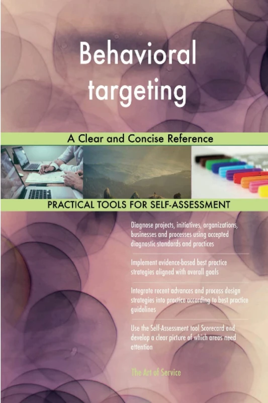 Behavioral targeting A Clear and Concise Reference