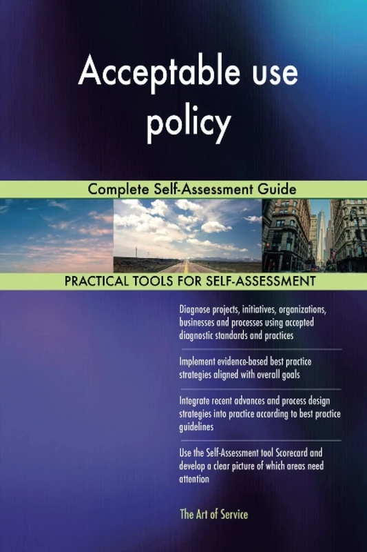 Acceptable use policy Complete Self-Assessment Guide