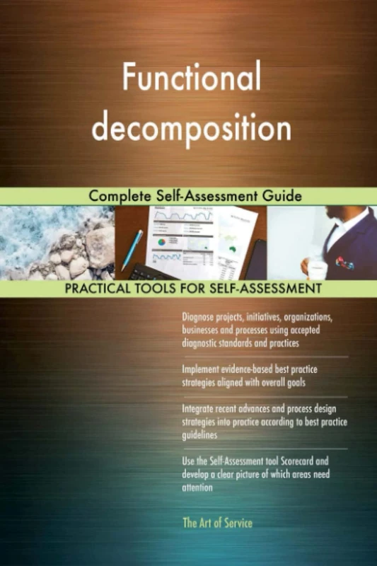 Functional decomposition Complete Self-Assessment Guide