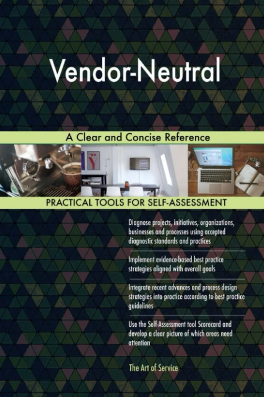 Vendor-Neutral A Clear and Concise Reference