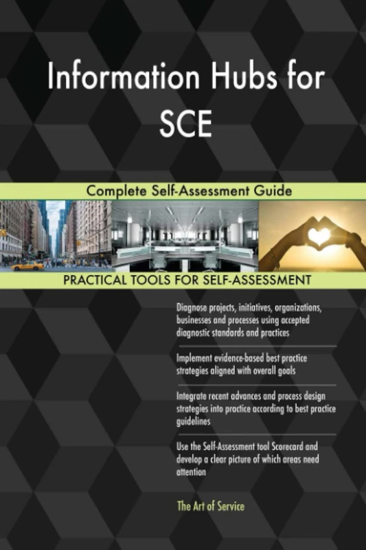 Information Hubs for SCE Complete Self-Assessment Guide
