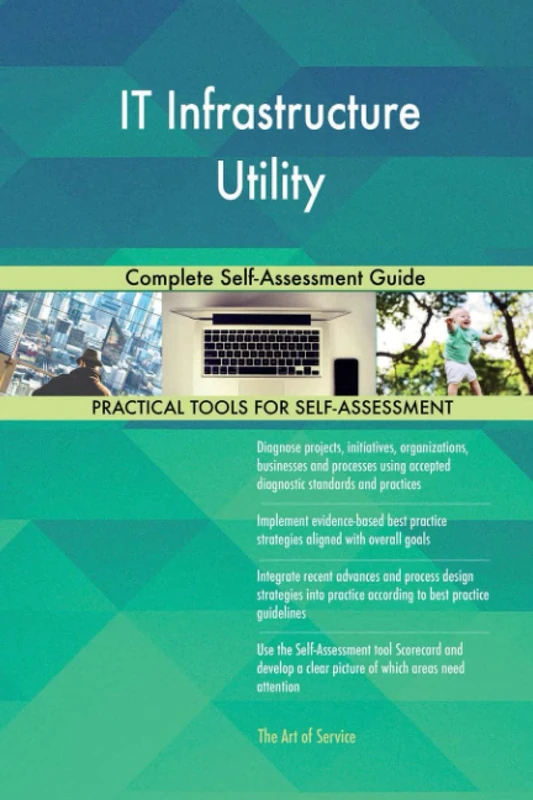 IT Infrastructure Utility Complete Self-Assessment Guide