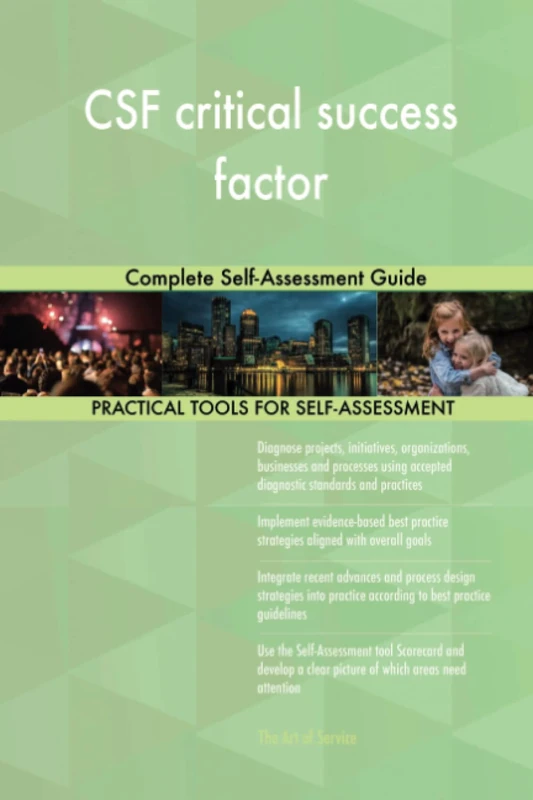 CSF critical success factor Complete Self-Assessment Guide