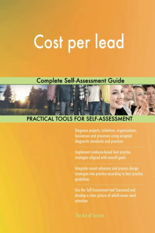 Cost per lead Complete Self-Assessment Guide