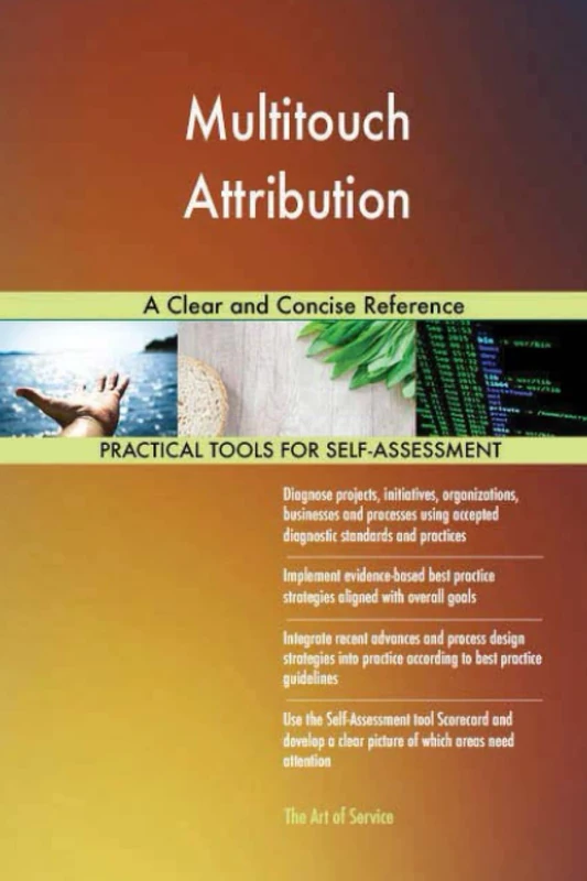 Multitouch Attribution A Clear and Concise Reference