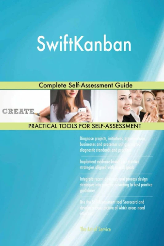 SwiftKanban Complete Self-Assessment Guide